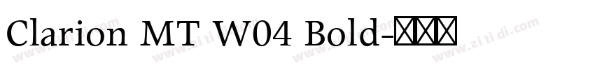 Clarion MT W04 Bold字体转换 Clarion MT W04 Bold字体转换